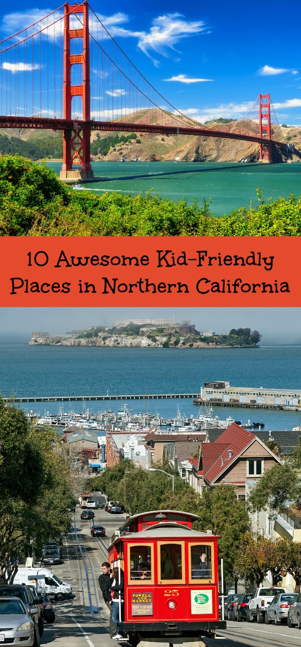 10 Awesome Kid-Friendly Places in Northern California 